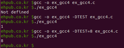 $ gcc -o ex_gcc4 ex_gcc4.c

$ gcc -o ex_gcc4 -DTEST ex_gcc4.c

$ gcc -o ex_gcc4 -DTEST=8 ex_gcc4.c